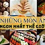 Các Món Ăn Phổ Biến Trên Thế Giới